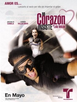 TV series Mi Corazón Insiste... en Lola Volcán poster